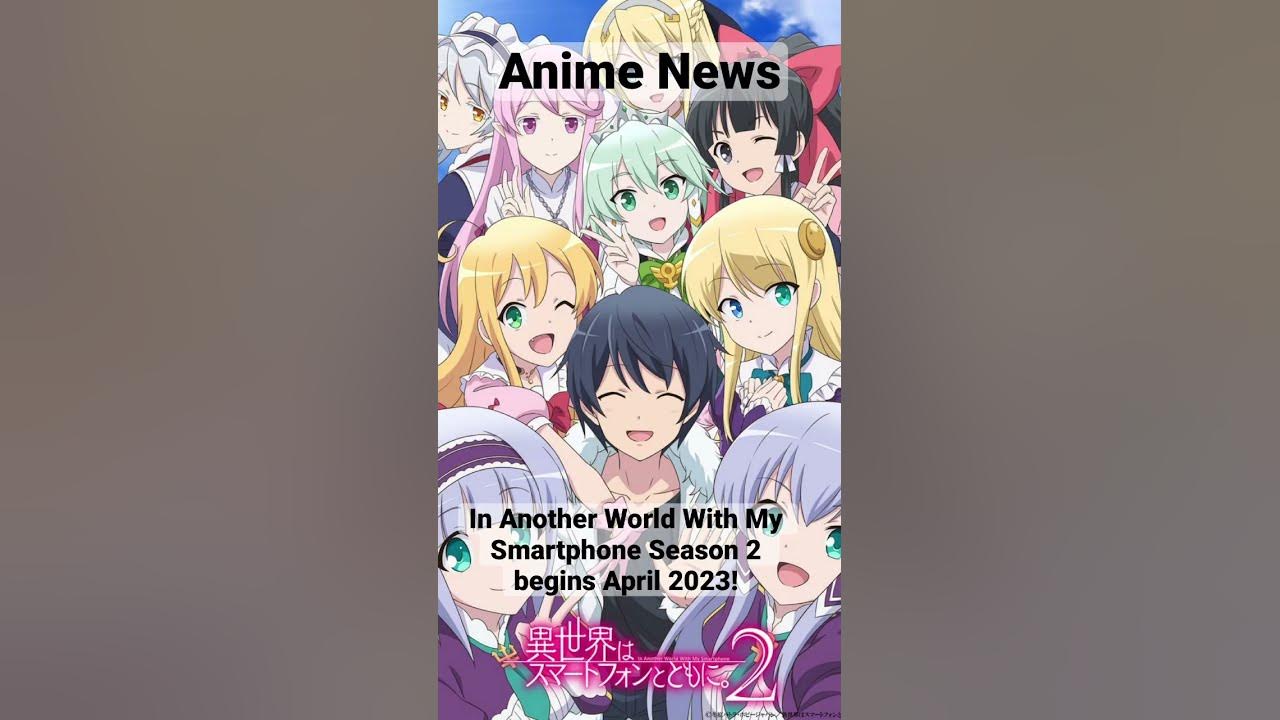 In Another World With My Smartphone Anime Gets 2nd Season - News