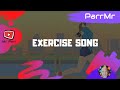 Exercise Song