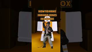 How to make INDIANA JONES in ROBLOX #roblox #robloxavatar #indianajones #shorts