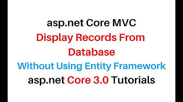 ASP.NET Core 3.0 MVC Without Using Entity Framework Display Records VS2019
