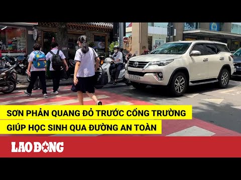 Video Sơn phản quang đỏ trước cổng trường giúp học sinh qua... - youtube