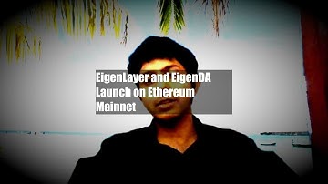 EigenLayer and EigenDA Launch on Ethereum Mainnet