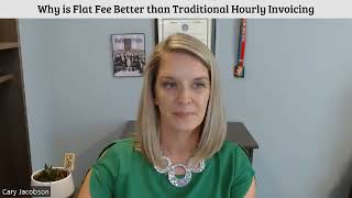 Why is Flat Fee Better than Traditional Hourly Invoicing