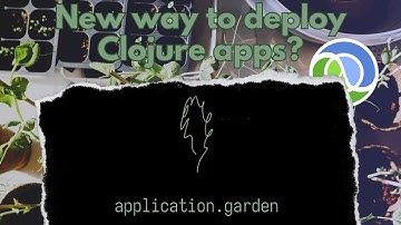 New way to deploy Clojure applications? application.garden - first impressions