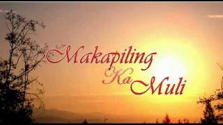 Makapiling Ka Muli