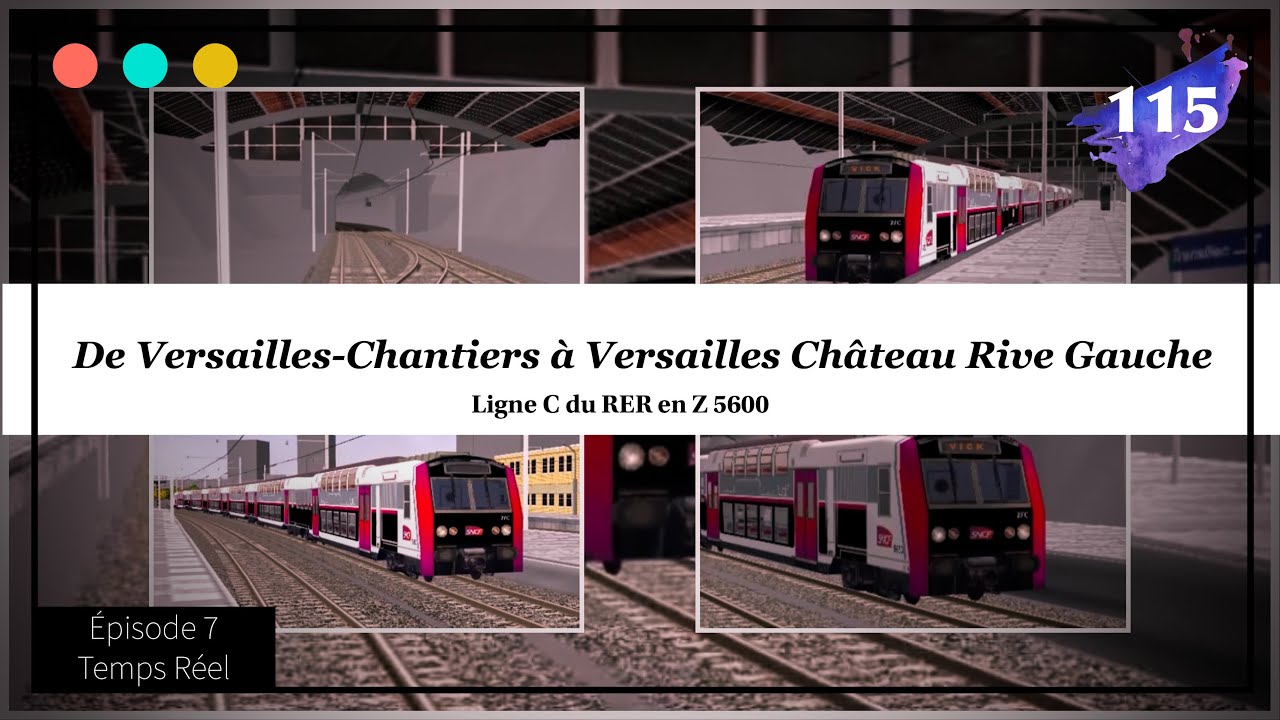 RER C - Versailles Chantiers, Versailles Château Rive Gauche [Openrails] Épisode 7 #115