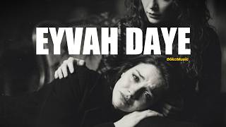 Hayat Yaldız - Eyvah Daye 