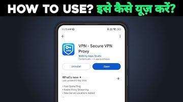 VPN - Secure VPN Proxy app kaise use kare | Review | best vpn for Capcute | Android | BGMI |