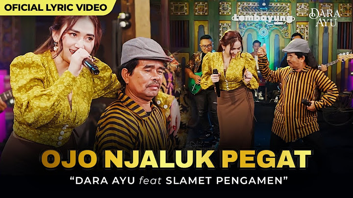 Dara Ayu Ft. Slamet Pengamen - Ojo Njaluk Pegat (Official Video Lyric)