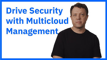 Multicloud management: Drive security and save your brand