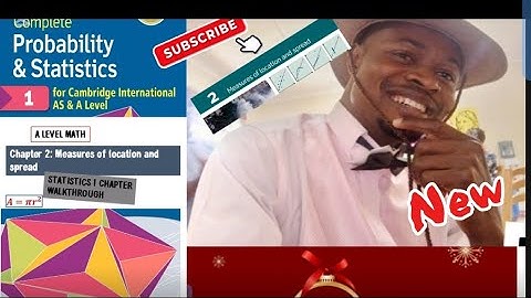 A-level Statistics 1: Chapter 2 (Measures of location & Spread)