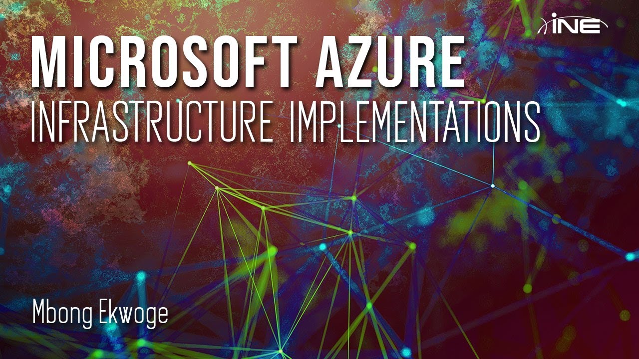 Microsoft Azure : Infrastructure Implementations