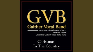 Video thumbnail of "Gaither Vocal Band - Christmas In The Country (High Key Performance Track Without Background Vocals)"