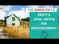 The quickfix to draft a legal notice for encroachment  myadvo