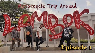 Ride d’ Lombok | Episode 1 | Lombok dari kacamata orang Malaysia 🇲🇾 🇮🇩