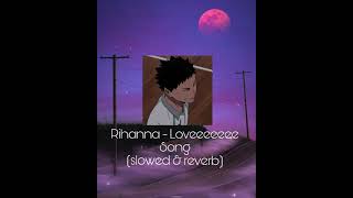 Rihanna ft. Future - Loveeeeeee Song (slowed & reverb)