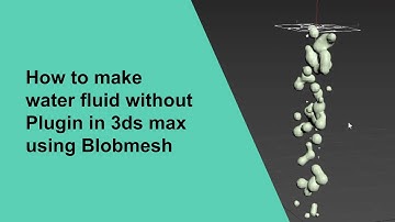 How to make fluid effect in 3ds max using blobmesh.