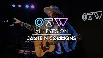 Jamie N Commons - “A Change” [Live + Interview] | All Eyes On