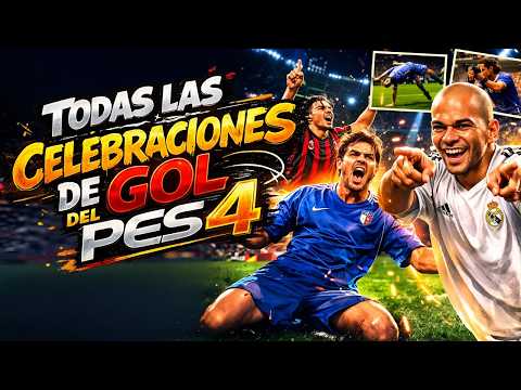 🔥 PES 4: ¡TODAS las CELEBRACIONES de GOL! ⚽ | All Goal Celebrations