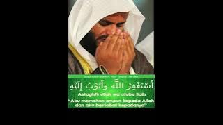 Istighfar 1000 kali (1000 times) Sheikh Mishary Rashid Al-'Afasy - Astaghfirullaaha wa atuubu ilaiih