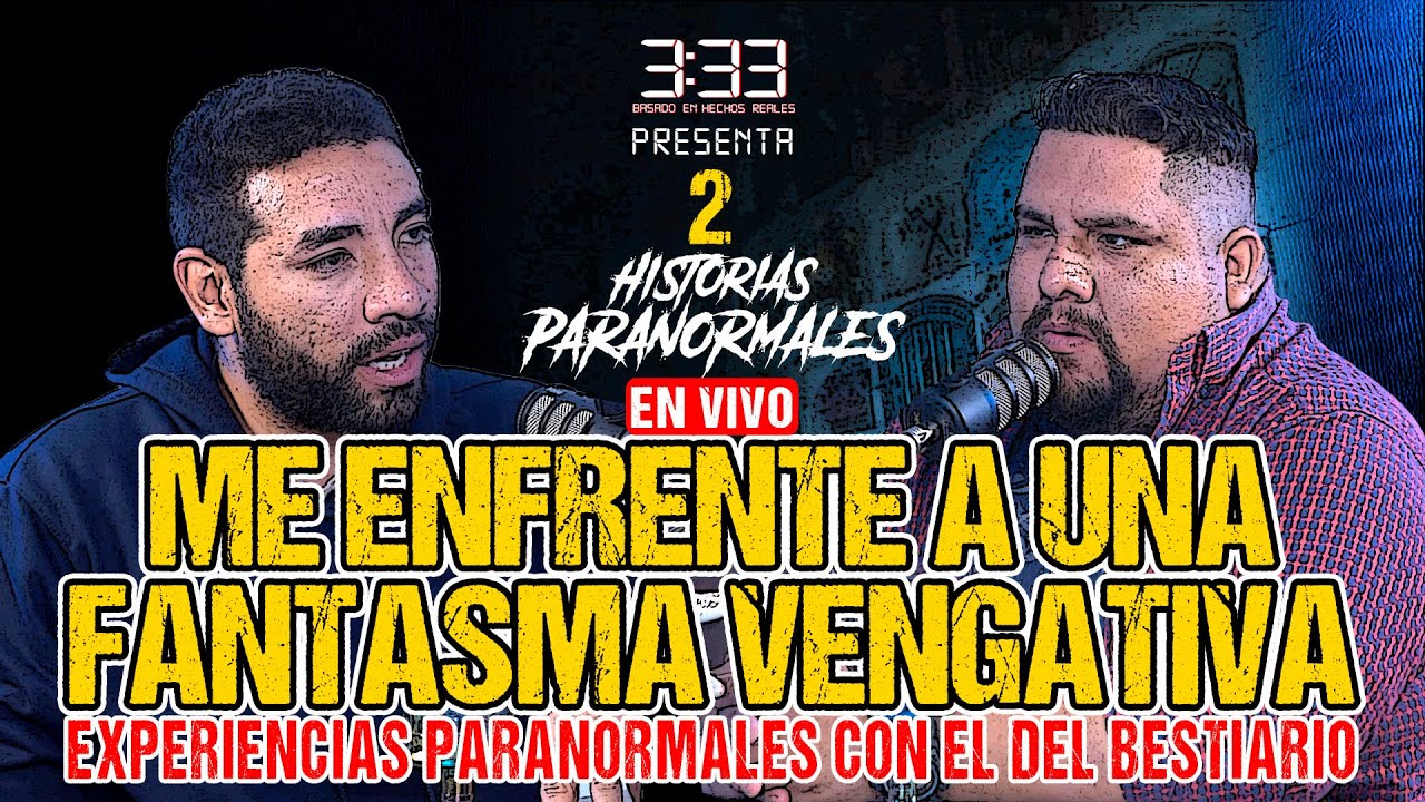3  y 33 Presenta: Me ENFRENTE a una FANTASMA VENGATIVA con 