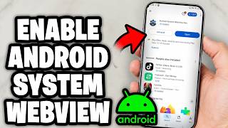 How To Enable Android System WebView