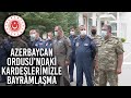TurAz Kartalı Tatbikatına Katılan Personelimiz Azerbaycan Ordusu'ndaki Kardeşlerimizle Bayramlaştı