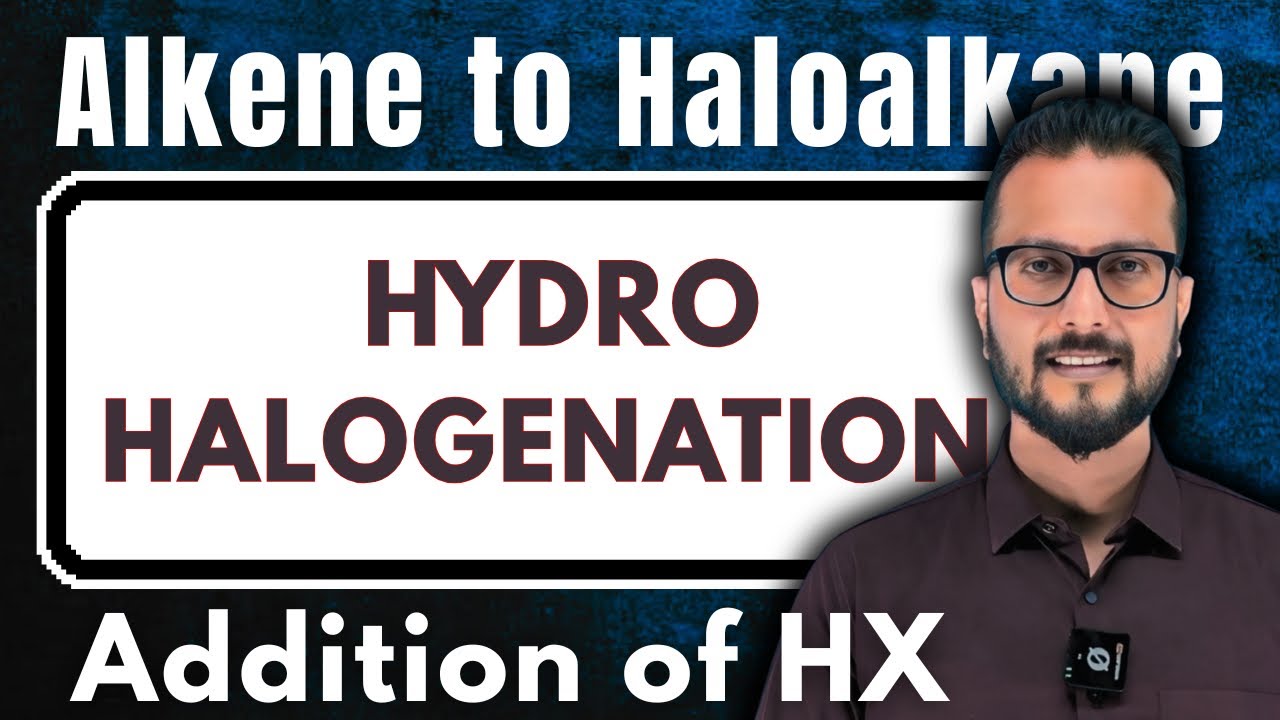 HYDROHALOGENATION OF ALKENES CONVERSION OF ALKENE TO HALOALKANE Hydrohalogenation of alkenes conversion of alkene to haloalkane
