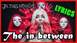 In this moment - The in-between ( Lyrics - Letra ) 🔪🔪🔴🔴