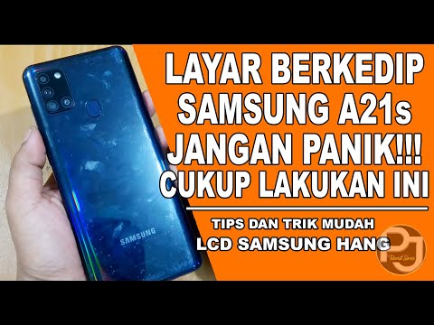 Cara Mengatasi Samsung A21s Layar Kedap Kedip | Hang Touchscreen