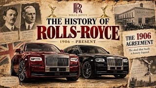 The History of Rolls-Royce | How the 1906 Agreement Built a Global Luxury Legend.