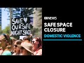 Safe Night Space women&#39;s shelter set to close | ABC News