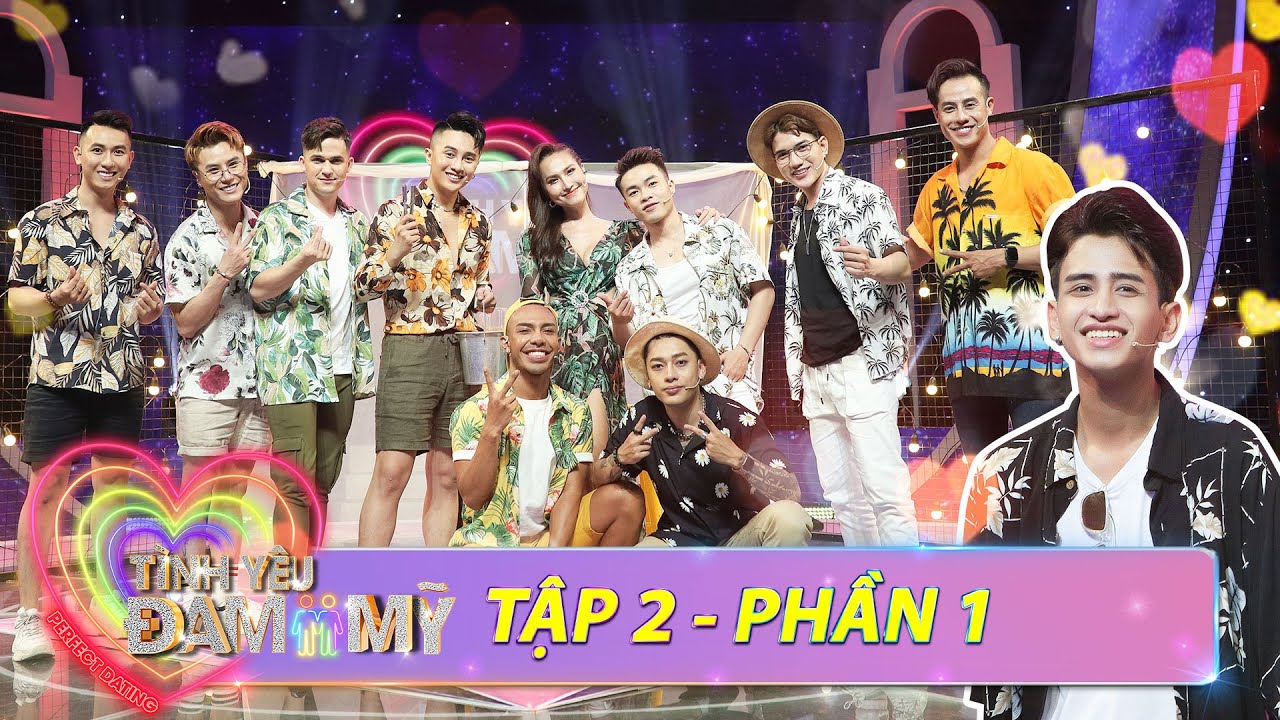 Tình Yêu Đam Mỹ | Tập 2 Phần 1: 