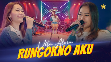 VITA ALVIA - RUNGOKNO AKU  ( Official Live Music )