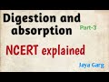 Digestion and absorption (Part-3) @Jayabiology #cbsebiology #neetbiology #class11th