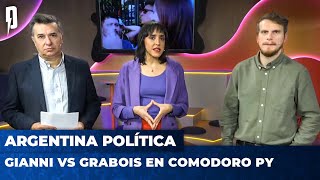 GIANNI VS GRABOIS EN COMODORO PY | Argentina Política con Carla, Jon y el Profe