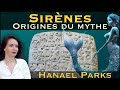  sirnes  origines du mythe  avec hanael parks