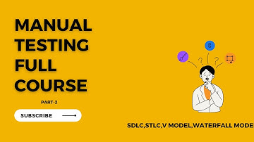 Manual Software Testing Full course | Part -2 | SDLC,STLC,V model, Waterfall Model (In detail)