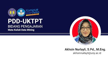 Video PDD-UKTPT Serdos 2023 | Akhsin Nurlayli, S.Pd., M.Eng. | Mata Kuliah Data Mining