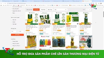 Hỗ trợ đưa sản phẩm chè lên sàn thương mại điện tử