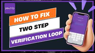 Information How to Fix YouTrip Two Step Verification Loop ! Guide