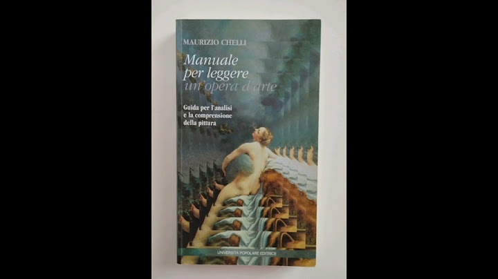 Maurizio Chelli. Manuale per leggere un'opera d'arte Università Popolare Editrice Raro!!!