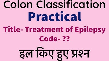 COLON CLASSIFICATION PRACTICAL | LIBRARY AND INFORMATION SCIENCE|| BLIS BLIE MLIS | #ignou #lpu