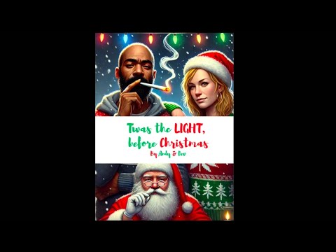 ‘‘Twas the Light before Christmas. By Andy and Dev