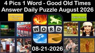 4 Pics 1 Word - ANSWER 21 August 2026 –Good Old Time - Daily Puzzle + Bonus (Solution) screenshot 5