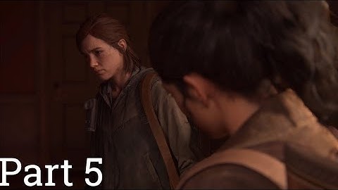 The Last Of Us Part 2 Full Walkthrough Part 5 - PS5 4K 60FPS (No Commentary)