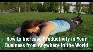 How to Increase Productivity in Your Business From Anywhere