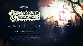 Destructive Tendencies & D-Sturb - Full Tank [#Webedt]