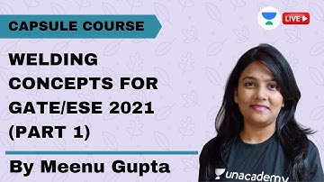 Welding Concepts (Part 1) | Capsule Course | GATE\ESE 2021 | Meenu Gupta