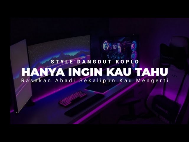 DJ RASAKAN ABADI SEKALIPUN KAU MENGERTI VIRAL TIKTOK STYLE KOPLO ( HANYA INGIN KAU TAHU ) class=